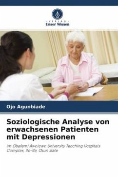 Soziologische Analyse von erwachsenen Patienten mit Depressionen - Agunbiade, Ojo