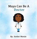 Maya Can Be A Doctor