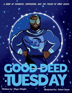 Good Deed Tuesday: A book of kindness, compassion, and the power of good deeds - Wright, Major