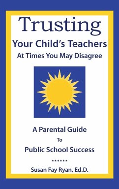 Trusting Your Child's Teachers - Ryan Ed. D., Susan Fay