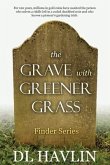The Grave with Greener Grass