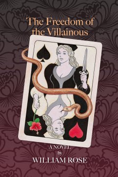 The Freedom of the Villainous - Rose, William