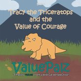 Tracy the Triceratops and the Value of Courage: ValuePalz
