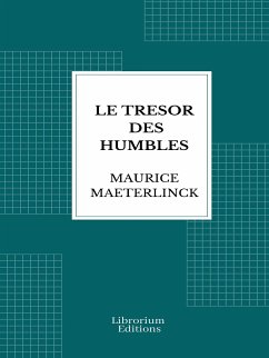 Le trésor des humbles (eBook, ePUB) - Maeterlinck, Maurice