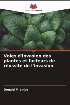 Voies d'invasion des plantes et facteurs de réussite de l'invasion - Mlambo, Donald