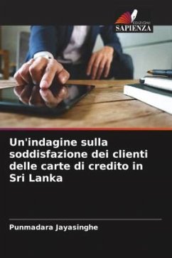 Un'indagine sulla soddisfazione dei clienti delle carte di credito in Sri Lanka - Jayasinghe, Punmadara