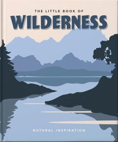 The Little Book of Wilderness (eBook, ePUB) - Orange Hippo!