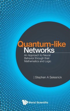 Quantum-like Networks - Stephen A Selesnick