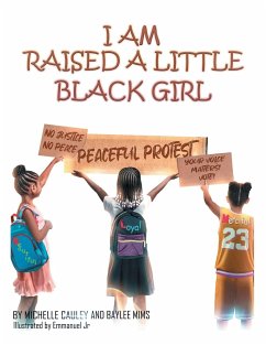 I Am Raised a Little Black Girl - Cauley, Michelle; Mims, Baylee