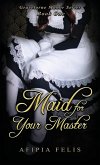 Maid For Your Master Maid For Your Master