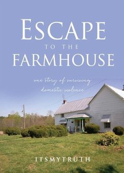 Escape to the farmhouse: one story of surviving domestic violence - Itsmytruth