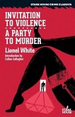 Invitation to Violence / A Party to Murder