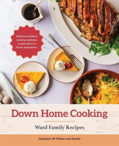 Down Home Cooking: Ward Family Recipes - Gibson, Jacquelyn W.