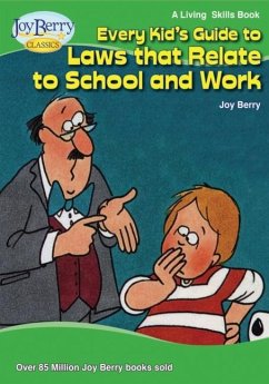 Cover Every Kid's Guide to Laws that Relate to School and Work