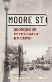 Moore Street: Growing Up in the Era of Jim Crow