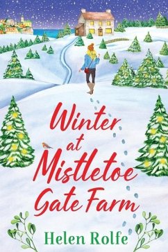 Winter at Mistletoe Gate Farm - Rolfe, Helen