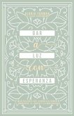 Dar a Luz con Esperanza: Meditaciones del evangelio sobre el embarazo, el parto y la maternidad