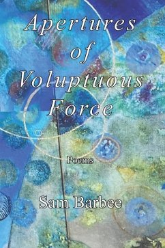 Apertures of Voluptuous Force - Barbee, Sam