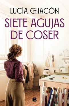 Siete Agujas de Coser / Seven Sewing Needles - Chacón, Lucía