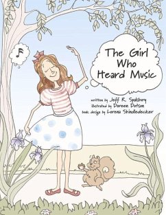 The Girl Who Heard Music - Spalsbury, Jeff R.