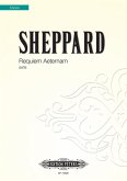 Sheppard, M. Requiem Aeternam, Partitur, Gemischter Chor, GH. Requiem Aeternam (P) Sheppard, M. Requiem Aeternam, Partitur, Gemischter Chor, GH. Requiem Aeternam (P)