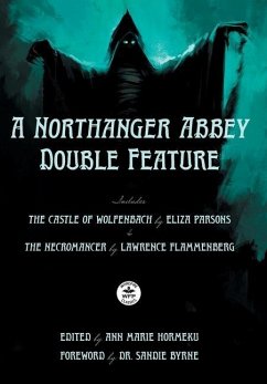 A Northanger Abbey Double Feature - Parsons, Eliza; Flammenburg, Lawrence