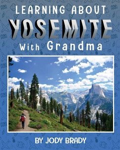 LEARNING ABOUT YOSEMITE with Grandma - Brady, Jody