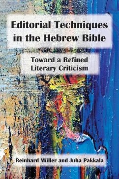 Editorial Techniques in the Hebrew Bible - Müller, Reinhard; Pakkala, Juha