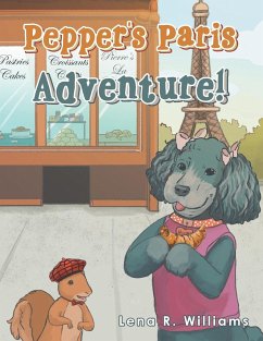 Pepper's Paris Adventure! - Williams, Lena R.