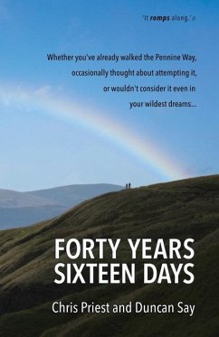 Forty years, sixteen days: Will two old friends walk the Pennine Way - again? - Say, Duncan; Priest, Chris