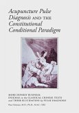Acupuncture Pulse Diagnosis and the Constitutional Conditional Paradigm