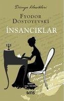 Insanciklar - Mihaylovic Dostoyevski, Fyodor