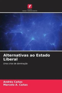 Alternativas ao Estado Liberal - Cañas, Andrés;Cañas, Marcelo A.