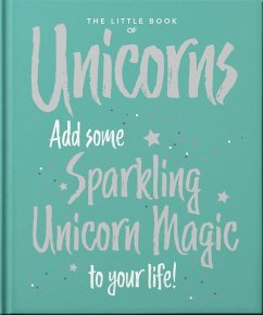 The Little Book of Unicorns (eBook, ePUB) - Orange Hippo!