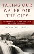 Taking Our Water for the City - Bild 1