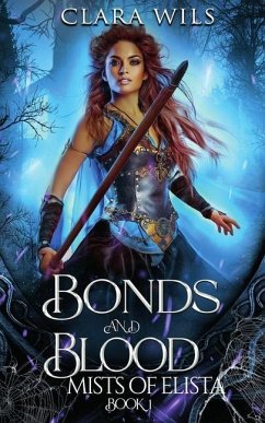 Bonds and Blood: An Epic Fantasy Reverse Harem - Wils, Clara