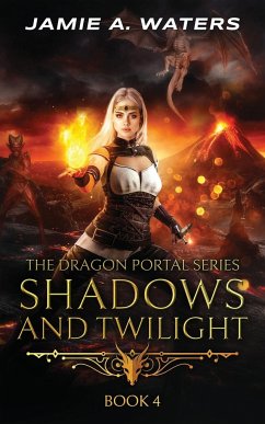 Shadows and Twilight (The Dragon Portal, #4) - Waters, Jamie A.