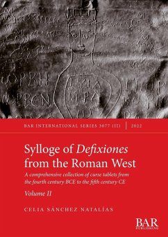 Sylloge of Defixiones from the Roman West. Volume II - Sánchez Natalías, Celia