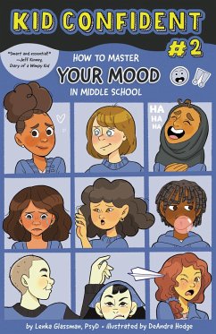 How to Master Your Mood in Middle School - Glassman, Lenka