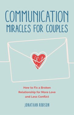 Communication Miracles for Couples - Robinson, Jonathan