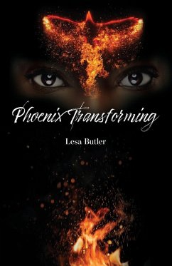 Phoenix Transforming   From Ashes to Ascension - Butler, Lesa