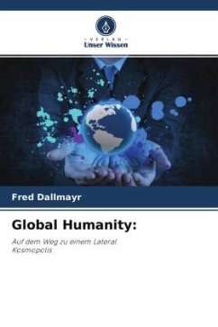 Global Humanity: - Dallmayr, Fred