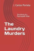 The Laundry Murders: The Mind of a Psychopath Killer