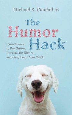 The Humor Hack - Cundall, Michael K. Jr.