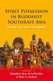 Spirit Possession in Buddhist Southeast Asia Spirit Possession in Buddhist Southeast Asia
