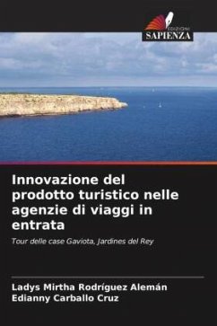 Innovazione del prodotto turistico nelle agenzie di viaggi in entrata - Rodríguez Alemán, Ladys Mirtha;Carballo Cruz, Edianny