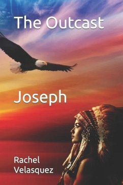 The Outcast Joseph: Joseph - Velasquez, Rachel