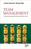 Team Management: Creating and Managing Flexible and Resilient Teams