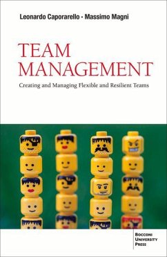 Team Management: Creating and Managing Flexible and Resilient Teams - Caporarello, Leonardo; Magni, Massimo