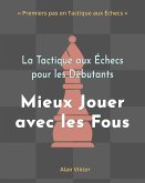 La Tactique aux Échecs pour les Débutants, Mieux Jouer avec les Fous